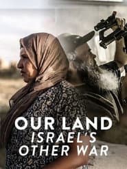 Our Land: Israel's Other War