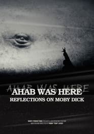 Ahab Was Here: Reflections on Moby Dick
