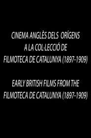 Early British Films from the Filmoteca de Catalunya 1897-1909