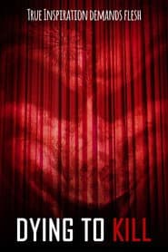 Dying To Kill