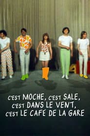 C'est moche c'est sale, c'est dans le vent, c'est le Café de la gare