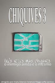 Chiquives 3: Três vezes mais Chiquives, O inimigo ainda é o mesmo