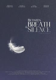 Between Breath & Silence