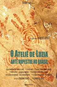 O Ateliê de Luzia - Arte Rupestre no Brasil