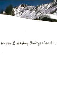 Happy Birthday Switzerland