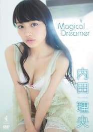 内田理央 『 Magical Dreamer 』