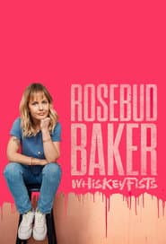 Rosebud Baker: Whiskey Fists