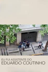 I Was Eduardo Coutinho's Assistant