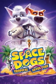 Space Dogs: Tropical Adventure