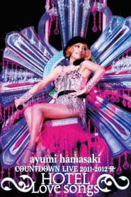 ayumi hamasaki COUNTDOWN LIVE 2011-2012 ～HOTEL Love songs～
