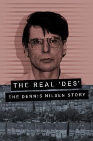 The Real Des: The Dennis Nilsen Story