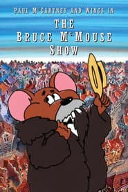 Paul McCartney & Wings: The Bruce McMouse Show
