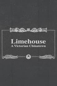Limehouse: A Victorian Chinatown