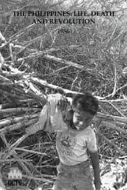 The Philippines: Life, Death and Revolution
