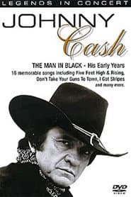 Legends in Concert - Johnny Cash: The Man In Black - His Early Years