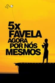5x Favela, Now by Ourselves