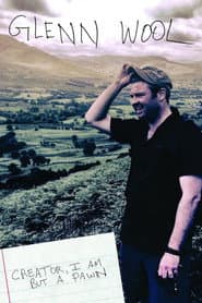 Glenn Wool: Creator, I Am but a Pawn