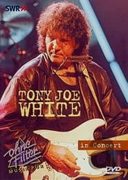 Tony Joe White: In Concert - Ohne Filter