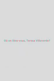 Où en êtes-vous, Teresa Villaverde ?
