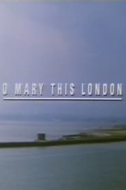 O Mary This London