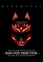 BABYMETAL THE FIVE FOX FESTIVAL IN JAPAN - RED FOX FESTIVAL