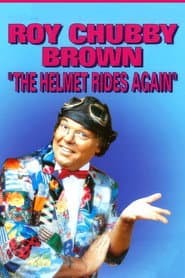 Roy Chubby Brown: The Helmet Rides Again