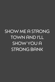 Show Me a Strong Town and I'll Show You a Strong Bank