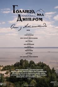 Hollywood on the Dnieper. Dreams from Atlantis