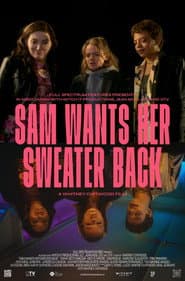 Sam Wants Her Sweater Back