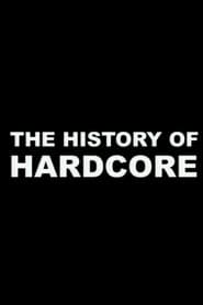 The History of Hardcore
