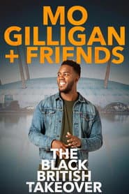 Mo Gilligan & Friends: The Black British Takeover