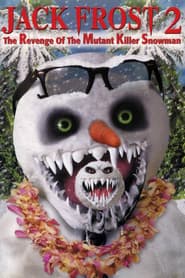 Jack Frost 2: The Revenge of the Mutant Killer Snowman