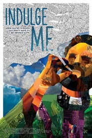 Indulge Me