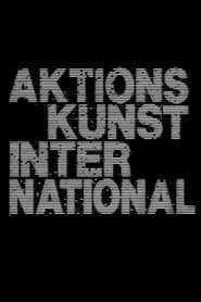 Aktionskunst International. Dokumente zum Internationalen Aktionismus