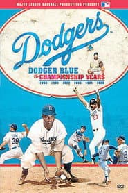 Dodger Blue: The Championship Years