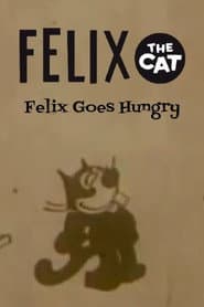 Felix Goes Hungry