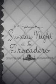 Sunday Night at the Trocadero