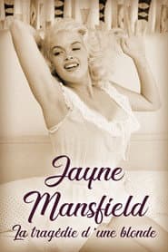 Jayne Mansfield: The Tragedy of a Blonde