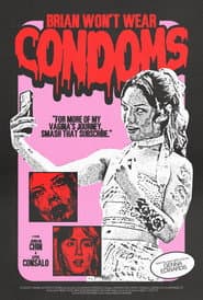 Brian Won't Wear Condoms