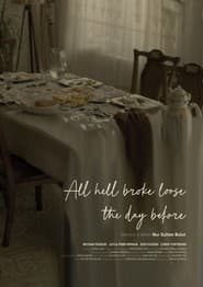 All Hell Broke Loose the Day Before