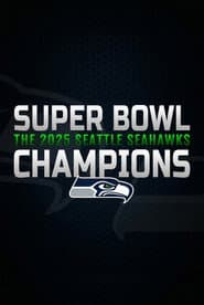 Super Bowl Champions: The 2025 Seattle Seahawks