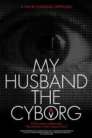 My Husband, the Cyborg