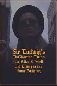 Sir Ludwig's DuClaudian Twins are Alive & Well and Living in the Same Building