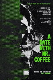 A Date With Mr. Coffee