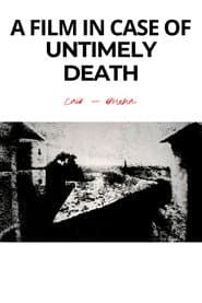 A Film in Case of Untimely Death