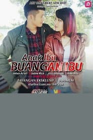 Anak Ibu Buangan Ibu