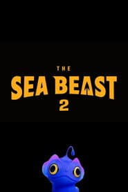 The Sea Beast 2