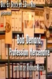 Bob Denard, Profession Mercenaire