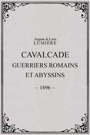 Cavalcade (guerriers romains et abyssins)