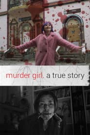Murder Girl. A True Story